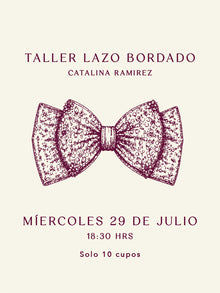Taller Lazo Bordado - Catalina Ramirez - Miércoles 29 Julio