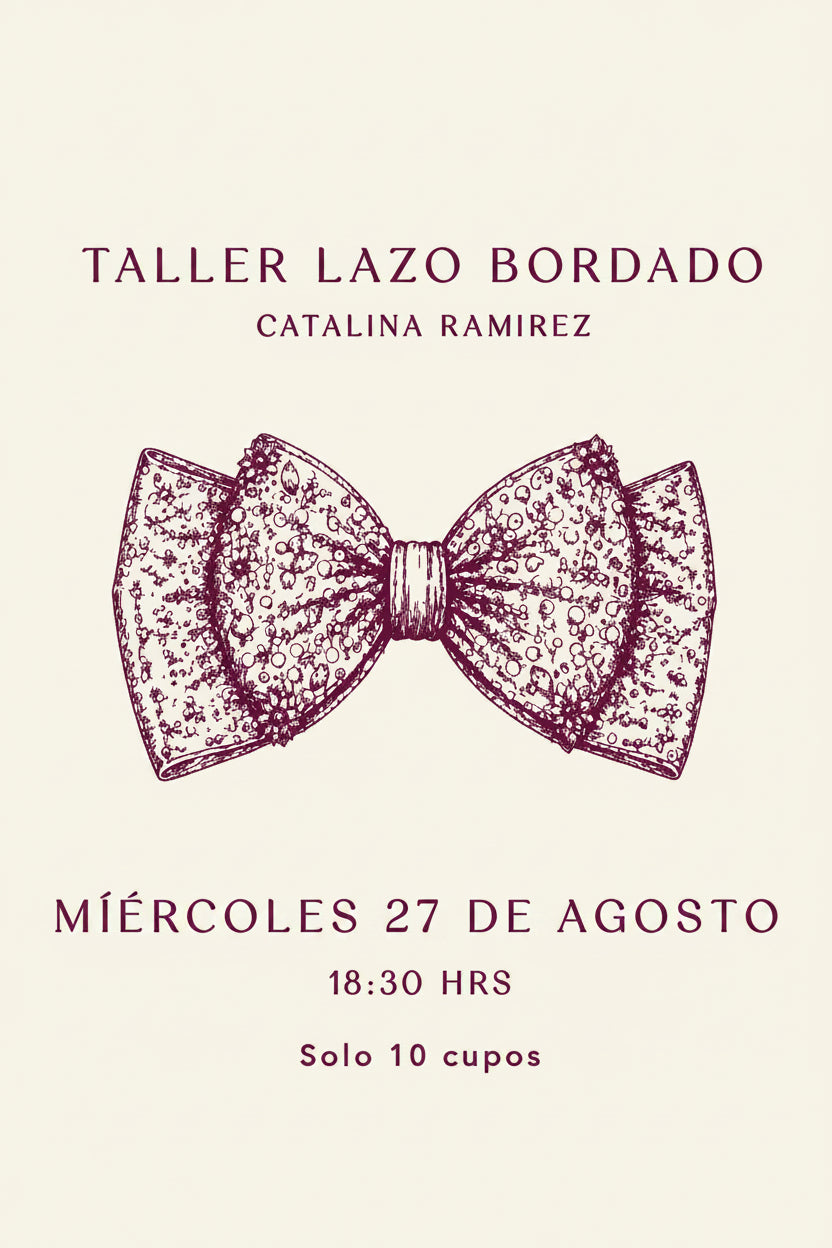 Taller Lazo Bordado - Catalina Ramirez - Miércoles 27 Agosto